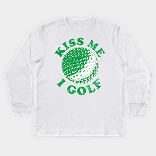 Kiss Me I Golf Kids Long Sleeve T-Shirt